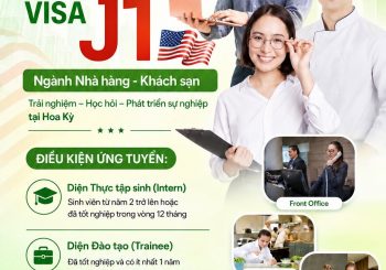 THỰC TẬP MỸ VISA J1 – VỊ TRÍ HOT • LƯƠNG CAO • TẬP ĐOÀN HÀNG ĐẦU