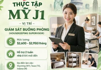 THỰC TẬP MỸ J1 – VỊ TRÍ GIÁM SÁT BUỒNG PHÒNG (HOUSEKEEPING SUPERVISOR)