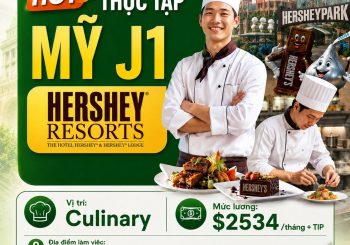 THỰC TẬP MỸ J-1 – CULINARY TẠI HERSHEY, PENNSYLVANIA
