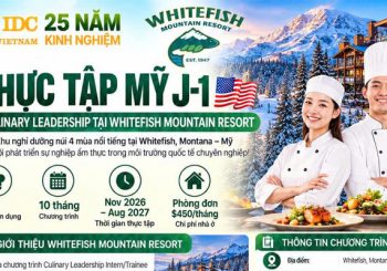Thực tập Mỹ J-1 ngành bếp tại Whitefish Mountain Resort: cơ hội làm Culinary Leadership trong 10 tháng